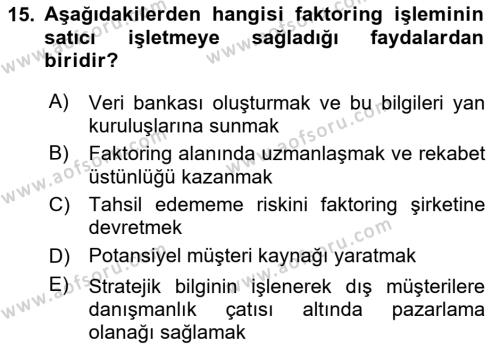 Dış Ticaretin Finansmanı ve Teşviki Dersi 2024 - 2025 Yılı (Vize) Ara Sınavı 15. Soru