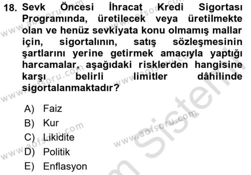 Dış Ticaretin Finansmanı ve Teşviki Dersi 2024 - 2025 Yılı (Vize) Ara Sınavı 18. Soru