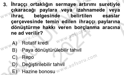 Dış Ticaretin Finansmanı ve Teşviki Dersi 2024 - 2025 Yılı (Vize) Ara Sınavı 3. Soru