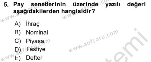 Dış Ticaretin Finansmanı ve Teşviki Dersi 2024 - 2025 Yılı (Vize) Ara Sınavı 5. Soru