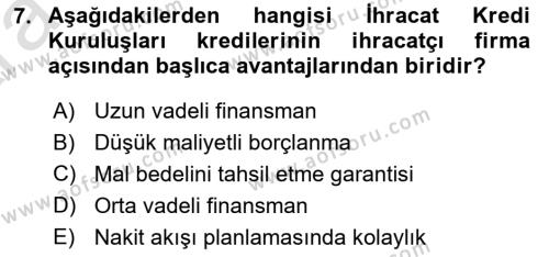 Dış Ticaretin Finansmanı ve Teşviki Dersi 2024 - 2025 Yılı (Vize) Ara Sınavı 7. Soru