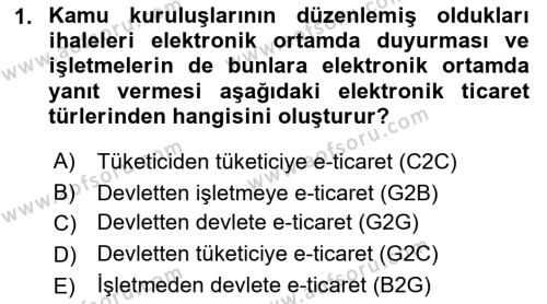 Elektronik Ticaret Dersi 2018 - 2019 Yılı (Final) Dönem Sonu Sınavı 1. Soru