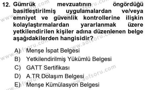 Gümrük Mevzuatı Dersi 2023 - 2024 Yılı Yaz Okulu Sınavı 12. Soru