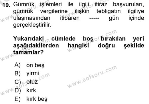 Gümrük Mevzuatı Dersi 2023 - 2024 Yılı Yaz Okulu Sınavı 19. Soru