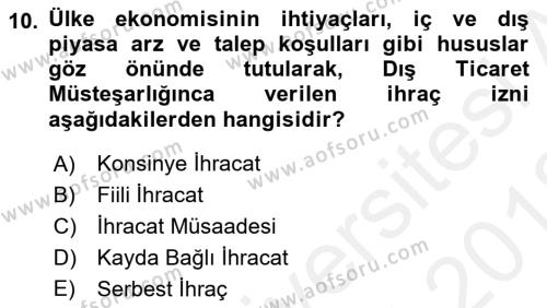 İthalat ve İhracat İşlemleri Dersi 2017 - 2018 Yılı (Vize) Ara Sınavı 10. Soru