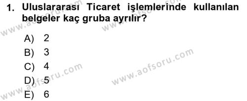 İthalat ve İhracat İşlemleri Dersi 2018 - 2019 Yılı (Final) Dönem Sonu Sınavı 1. Soru