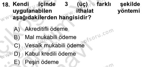 İthalat ve İhracat İşlemleri Dersi 2020 - 2021 Yılı Yaz Okulu Sınavı 18. Soru