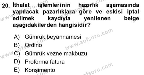 İthalat ve İhracat İşlemleri Dersi 2020 - 2021 Yılı Yaz Okulu Sınavı 20. Soru