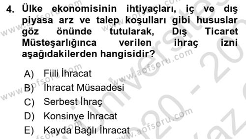 İthalat ve İhracat İşlemleri Dersi 2020 - 2021 Yılı Yaz Okulu Sınavı 4. Soru