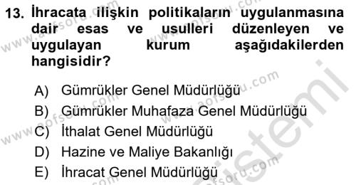 İthalat ve İhracat İşlemleri Dersi 2021 - 2022 Yılı (Final) Dönem Sonu Sınavı 13. Soru