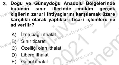 İthalat ve İhracat İşlemleri Dersi 2021 - 2022 Yılı (Final) Dönem Sonu Sınavı 3. Soru