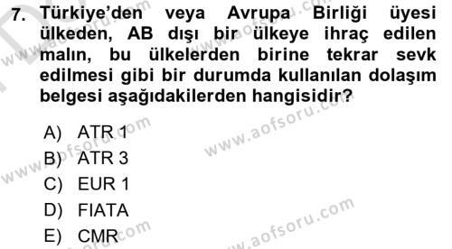 İthalat ve İhracat İşlemleri Dersi 2021 - 2022 Yılı (Final) Dönem Sonu Sınavı 7. Soru