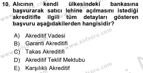 İthalat ve İhracat İşlemleri Dersi 2021 - 2022 Yılı Yaz Okulu Sınavı 10. Soru