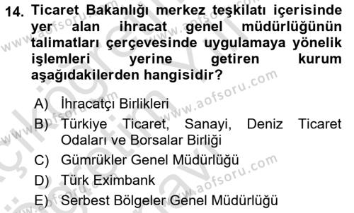 İthalat ve İhracat İşlemleri Dersi 2021 - 2022 Yılı Yaz Okulu Sınavı 14. Soru