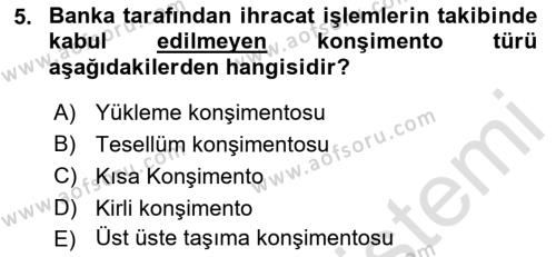 İthalat ve İhracat İşlemleri Dersi 2021 - 2022 Yılı Yaz Okulu Sınavı 5. Soru