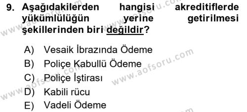 İthalat ve İhracat İşlemleri Dersi 2021 - 2022 Yılı Yaz Okulu Sınavı 9. Soru