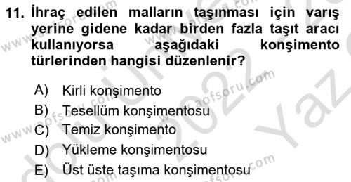 İthalat ve İhracat İşlemleri Dersi 2022 - 2023 Yılı Yaz Okulu Sınavı 11. Soru