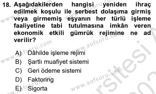 İthalat ve İhracat İşlemleri Dersi 2022 - 2023 Yılı Yaz Okulu Sınavı 18. Soru