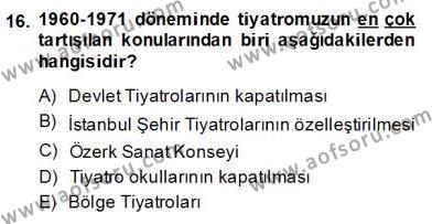 Türk Tiyatrosu Dersi 2013 - 2014 Yılı (Final) Dönem Sonu Sınavı 16. Soru