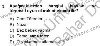 Türk Tiyatrosu Dersi 2013 - 2014 Yılı (Final) Dönem Sonu Sınavı 3. Soru