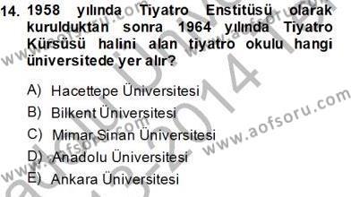 Türk Tiyatrosu Dersi 2013 - 2014 Yılı Tek Ders Sınavı 14. Soru
