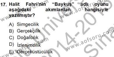 Türk Tiyatrosu Dersi 2014 - 2015 Yılı (Vize) Ara Sınavı 17. Soru