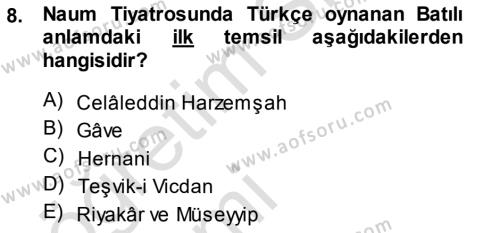 Türk Tiyatrosu Dersi 2014 - 2015 Yılı Tek Ders Sınavı 8. Soru