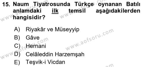 Türk Tiyatrosu Dersi 2017 - 2018 Yılı (Vize) Ara Sınavı 15. Soru