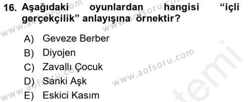 Türk Tiyatrosu Dersi 2018 - 2019 Yılı (Vize) Ara Sınavı 16. Soru