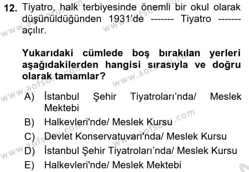 Türk Tiyatrosu Dersi 2020 - 2021 Yılı Yaz Okulu Sınavı 12. Soru