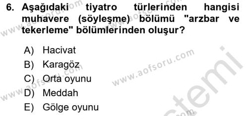 Türk Tiyatrosu Dersi 2020 - 2021 Yılı Yaz Okulu Sınavı 6. Soru