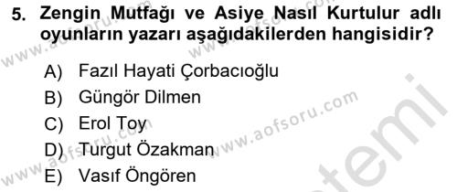 Türk Tiyatrosu Dersi 2021 - 2022 Yılı Yaz Okulu Sınavı 5. Soru