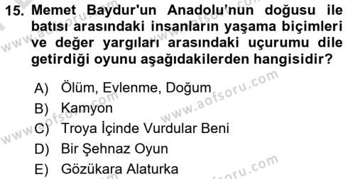 Türk Tiyatrosu Dersi 2023 - 2024 Yılı (Final) Dönem Sonu Sınavı 15. Soru