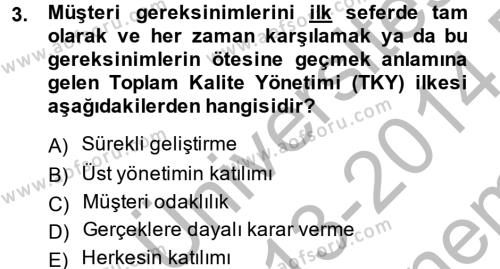 Konaklama Hizmetlerinde Kalite Yönetimi Dersi 2013 - 2014 Yılı (Final) Dönem Sonu Sınavı 3. Soru
