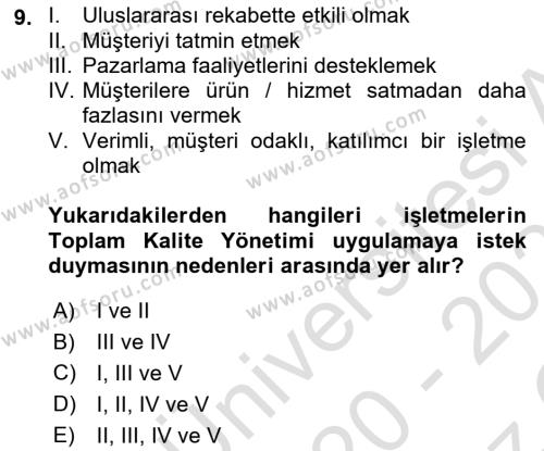 Konaklama Hizmetlerinde Kalite Yönetimi Dersi 2020 - 2021 Yılı Yaz Okulu Sınavı 9. Soru