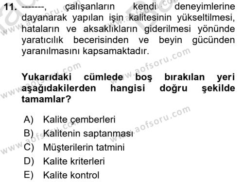 Konaklama Hizmetlerinde Kalite Yönetimi Dersi 2021 - 2022 Yılı (Vize) Ara Sınavı 11. Soru