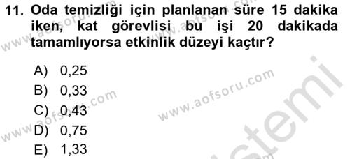 Konaklama Hizmetlerinde Kalite Yönetimi Dersi 2021 - 2022 Yılı Yaz Okulu Sınavı 11. Soru