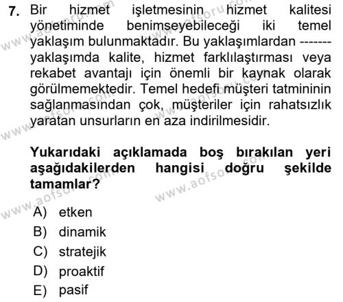 Konaklama Hizmetlerinde Kalite Yönetimi Dersi 2021 - 2022 Yılı Yaz Okulu Sınavı 7. Soru