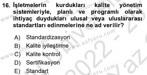 Konaklama Hizmetlerinde Kalite Yönetimi Dersi 2022 - 2023 Yılı Yaz Okulu Sınavı 16. Soru