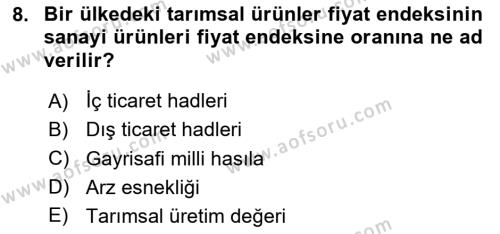 Tarım Ekonomisi Dersi 2023 - 2024 Yılı (Vize) Ara Sınavı 8. Soru