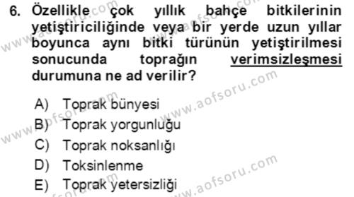 Bahçe Tarımı 1 Dersi 2020 - 2021 Yılı Yaz Okulu Sınavı 6. Soru