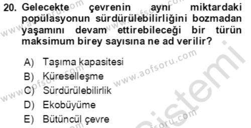 Ekoloji ve Çevre Bilgisi Dersi 2020 - 2021 Yılı Yaz Okulu Sınavı 20. Soru