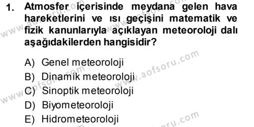 Tarımsal Meteoroloji Dersi 2013 - 2014 Yılı (Vize) Ara Sınavı 1. Soru