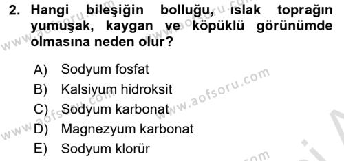 Toprak Bilgisi ve Bitki Besleme Dersi 2021 - 2022 Yılı (Final) Dönem Sonu Sınavı 2. Soru