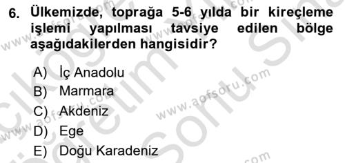 Toprak Bilgisi ve Bitki Besleme Dersi 2021 - 2022 Yılı (Final) Dönem Sonu Sınavı 6. Soru