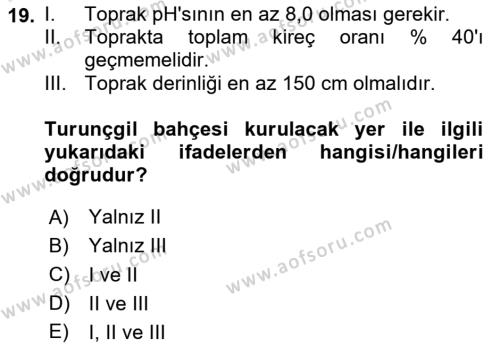 Bahçe Tarımı 2 Dersi 2023 - 2024 Yılı (Vize) Ara Sınavı 19. Soru