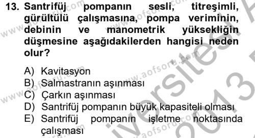 Tarım Alet ve Makinaları Dersi 2012 - 2013 Yılı (Final) Dönem Sonu Sınavı 13. Soru