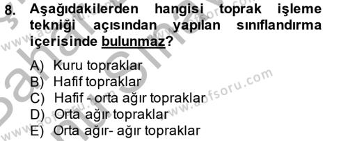 Tarım Alet ve Makinaları Dersi 2014 - 2015 Yılı (Final) Dönem Sonu Sınavı 8. Soru