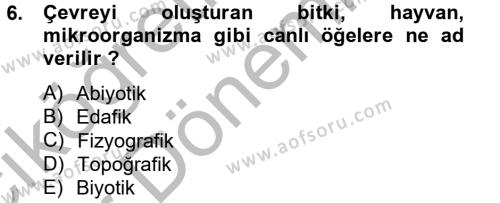 Peyzaj Çevre ve Tarım Dersi 2012 - 2013 Yılı (Vize) Ara Sınavı 6. Soru