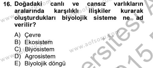 Peyzaj Çevre ve Tarım Dersi 2014 - 2015 Yılı (Final) Dönem Sonu Sınavı 16. Soru
